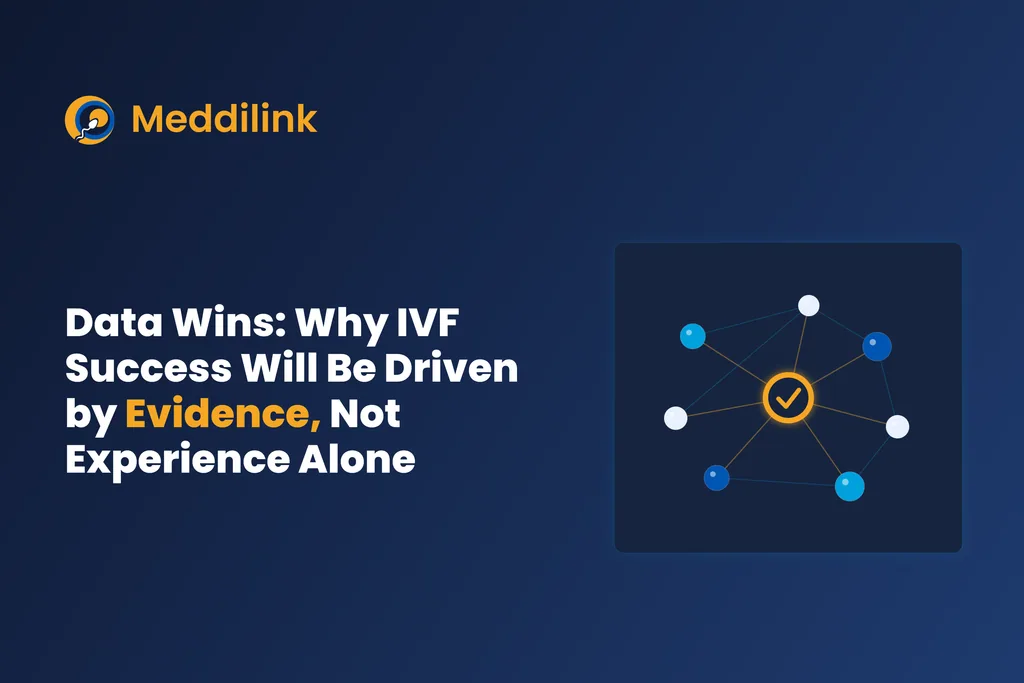 Data Wins: Why Evidence Beats Experience in IVF