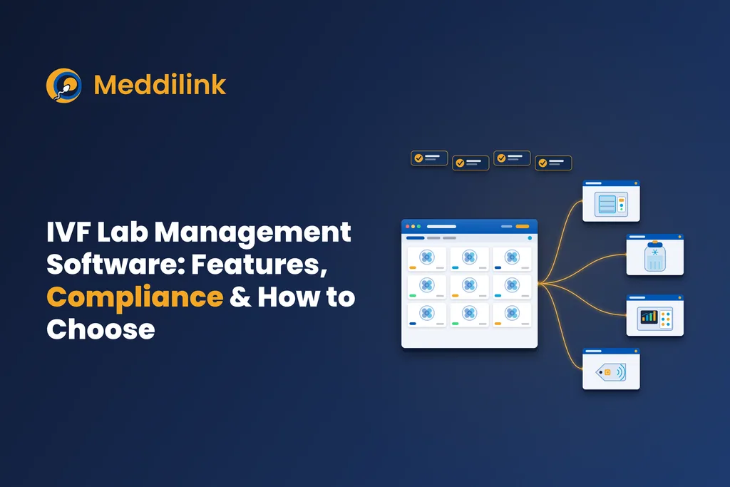 IVF Lab Management Software: Features, Compliance & How to Choose